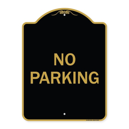 Signmission Designer Series Sign-No Parking, Black & Gold Heavy-Gauge Aluminum, 24" x 18", BG-1824-9947 A-DES-BG-1824-9947